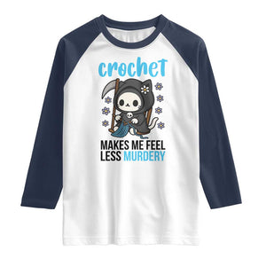 Crochet Makes Me Feel Less Murdery Raglan Shirt Grim Reaper Cat Gift TS12 White Navy Print Your Wear