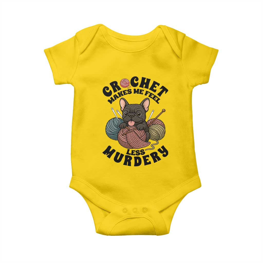 French Bulldog Baby Onesie Crochet Makes Me Feel Less Murdery TS12 Daisy Print Your Wear