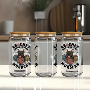 French Bulldog Glass Can Crochet Makes Me Feel Less Murdery TS12 Print Your Wear
