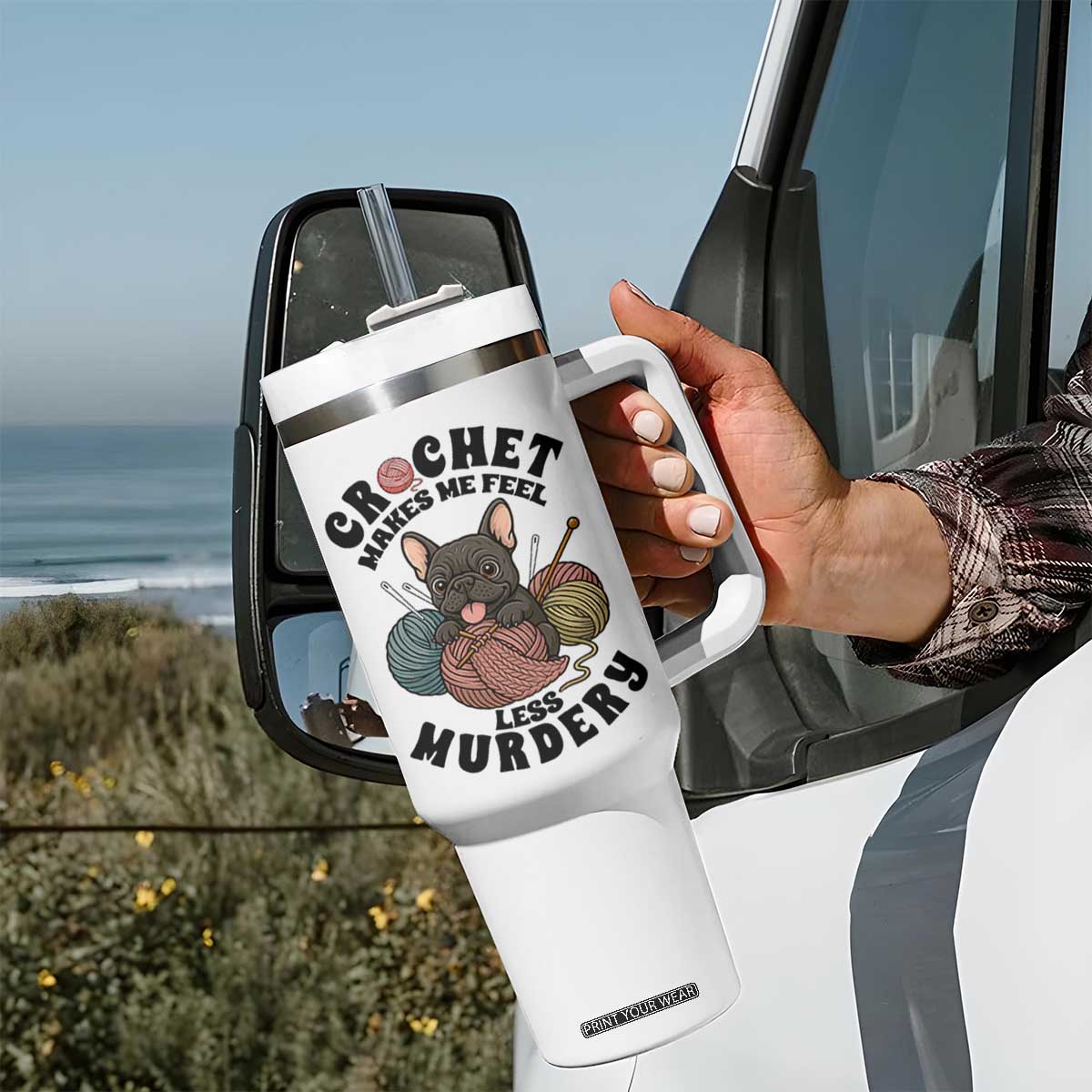 French Bulldog Tumbler With Handle Crochet Makes Me Feel Less Murdery TS12 Print Your Wear