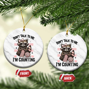 Do Not Talk To Me I Am Counting Ceramic Ornament Funny Crochet Raccoon TS12 1pc White Marble Print Your Wear