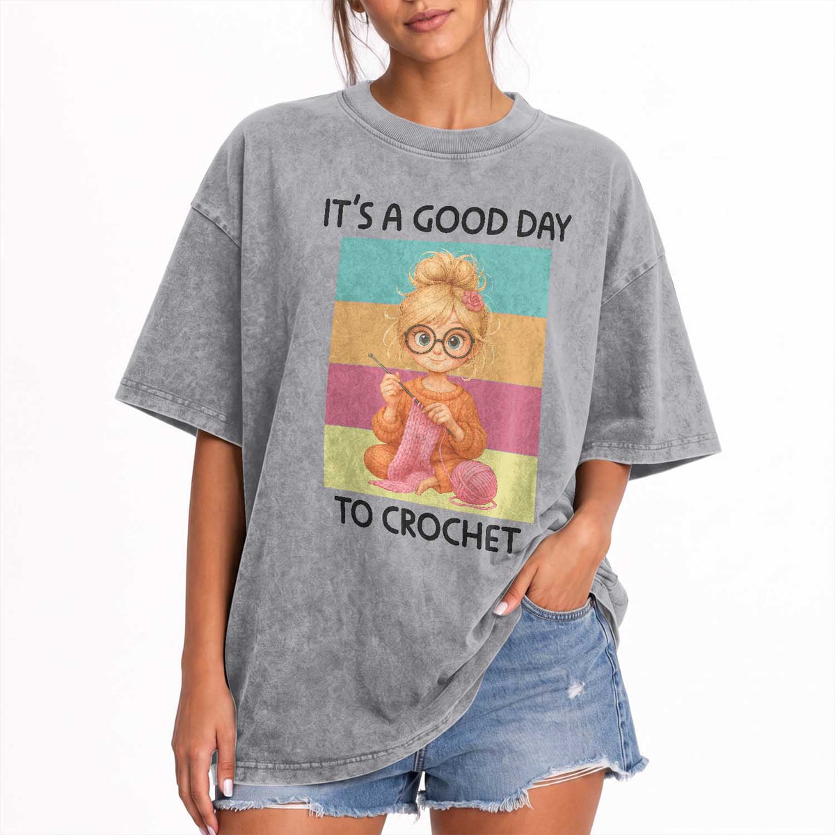 It’s A Good Day To Crochet Washed Cotton T-Shirt Crochet Mom Gift
