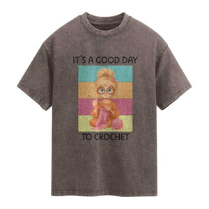It’s A Good Day To Crochet Washed Cotton T-Shirt Crochet Mom Gift