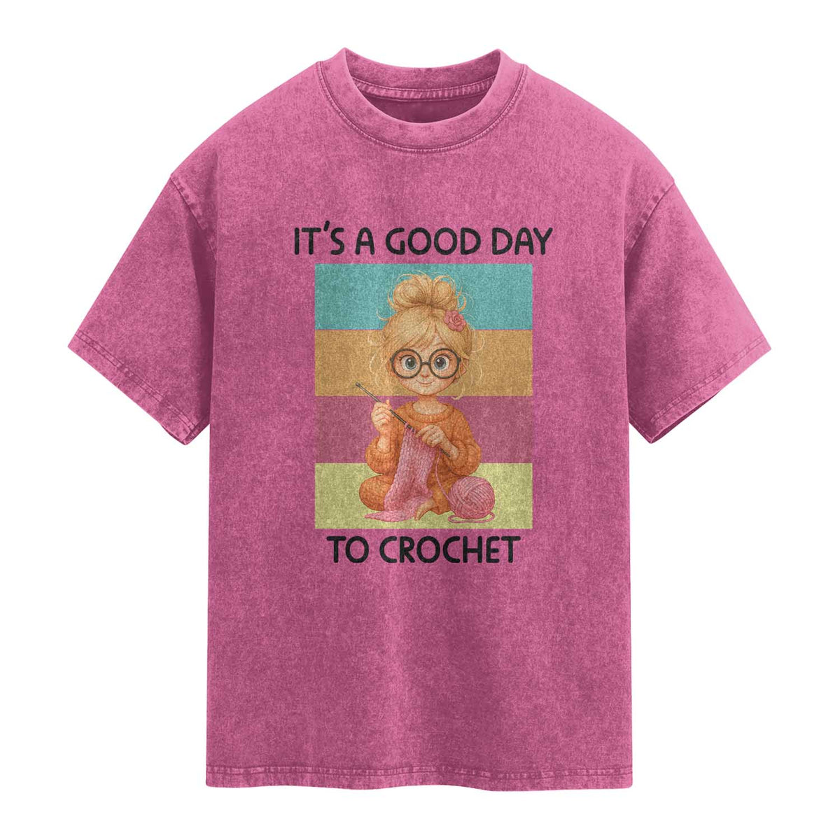 It’s A Good Day To Crochet Washed Cotton T-Shirt Crochet Mom Gift