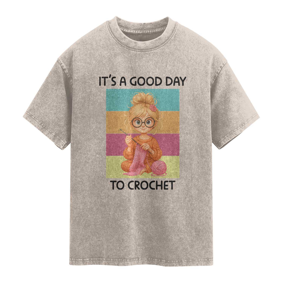 It’s A Good Day To Crochet Washed Cotton T-Shirt Crochet Mom Gift