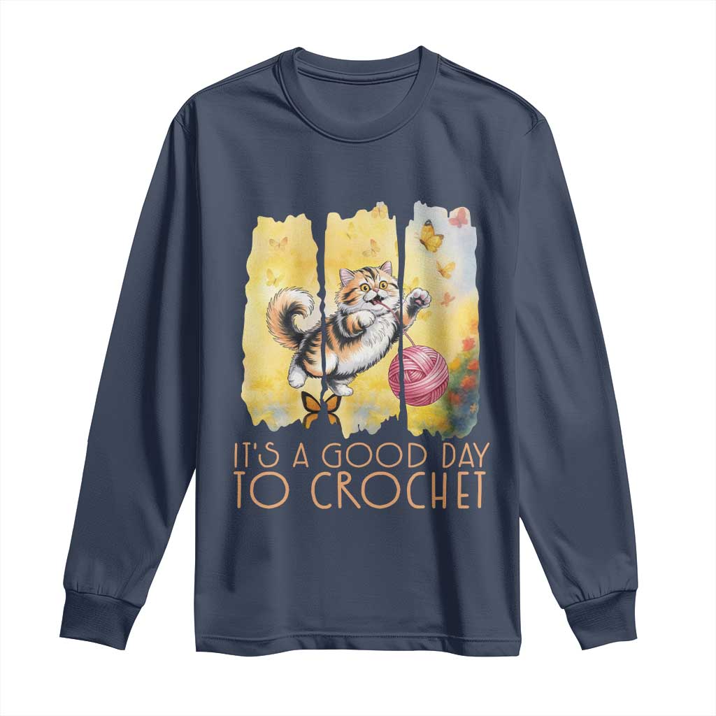 Its A Good Day To Crochet Long Sleeve Shirt Cute Cat Chasing Yarn TS12 Navy Print Your Wear