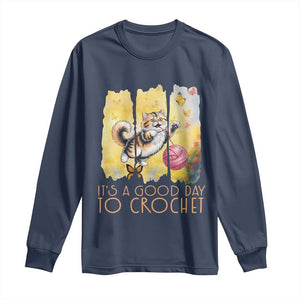 Its A Good Day To Crochet Long Sleeve Shirt Cute Cat Chasing Yarn TS12 Navy Print Your Wear