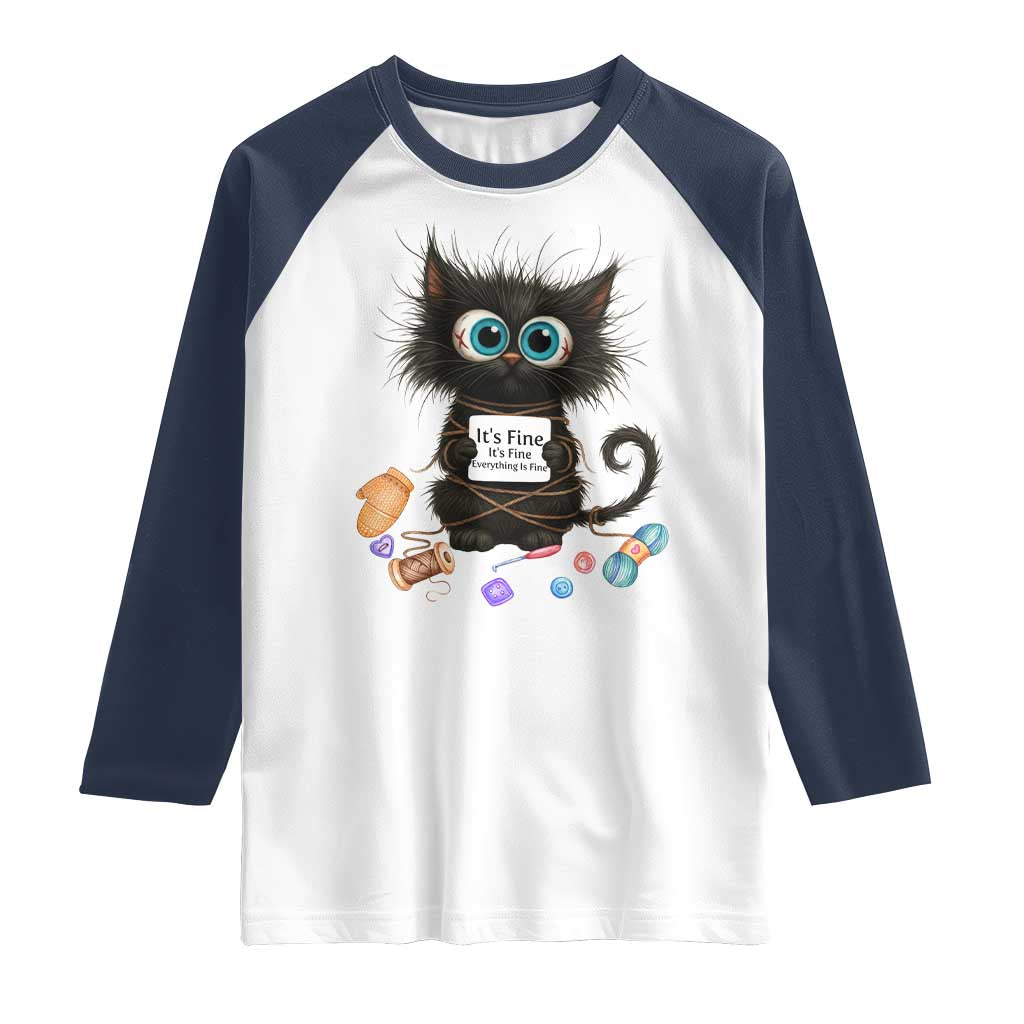Funny Cat Crochet Lover Raglan Shirt Its Fine I am Fine Everything Is Fine TS12 White Navy Print Your Wear