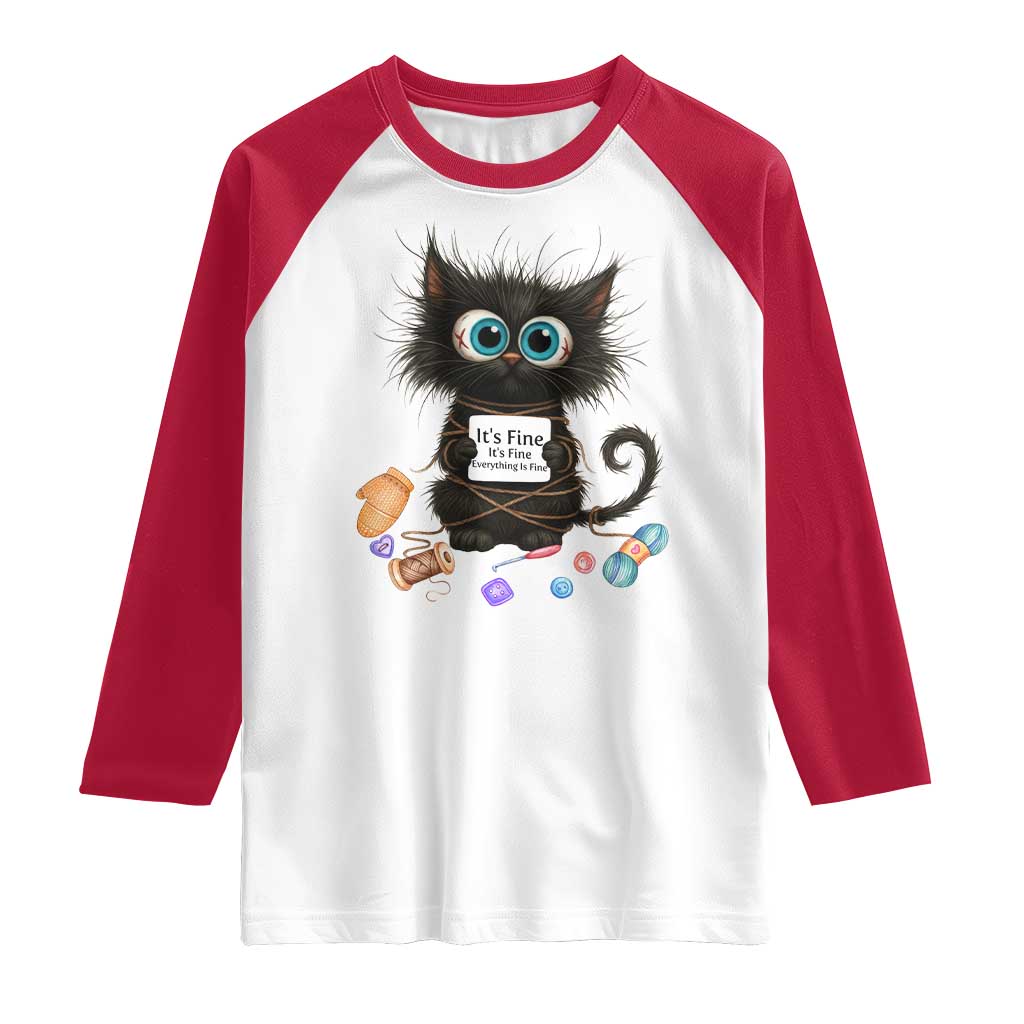Funny Cat Crochet Lover Raglan Shirt Its Fine I am Fine Everything Is Fine TS12 White Red Print Your Wear
