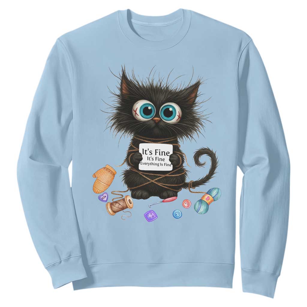 Funny Cat Crochet Lover Sweatshirt Its Fine I am Fine Everything Is Fine TS12 Light Blue Print Your Wear