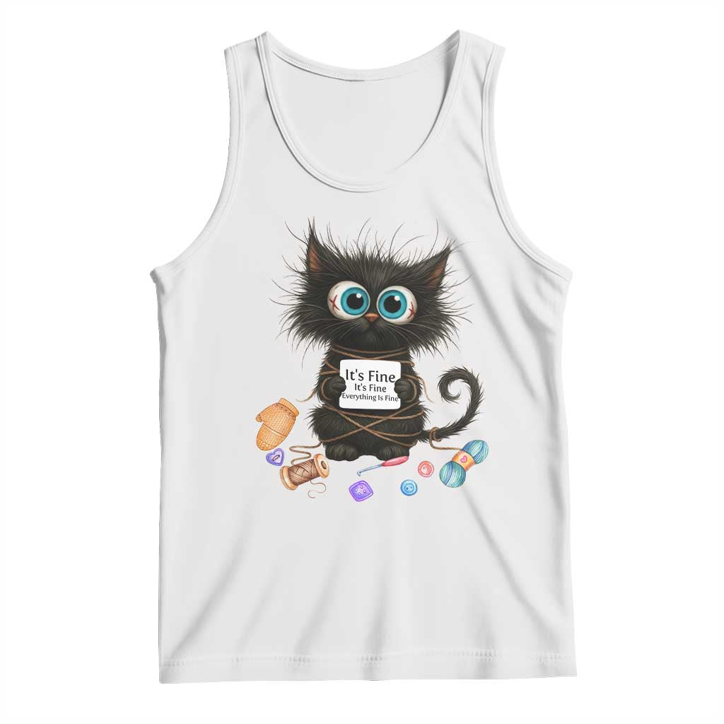 Funny Cat Crochet Lover Tank Top Its Fine I am Fine Everything Is Fine TS12 White Print Your Wear