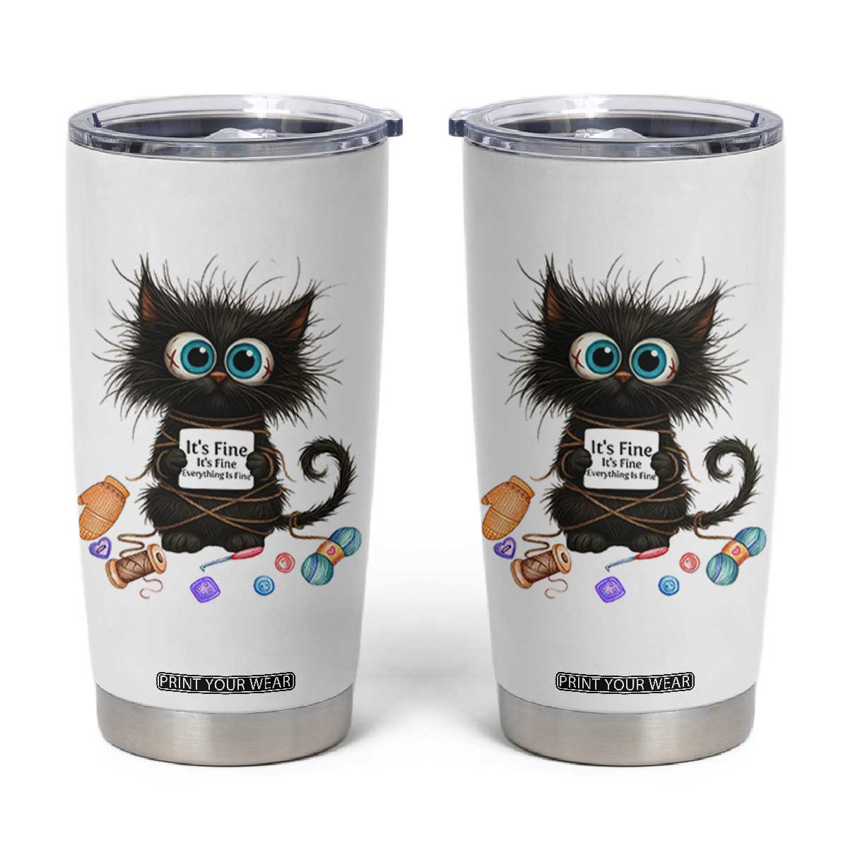 Funny Cat Crochet Lover Tumbler Cup Its Fine I am Fine Everything Is Fine TS12 White Print Your Wear