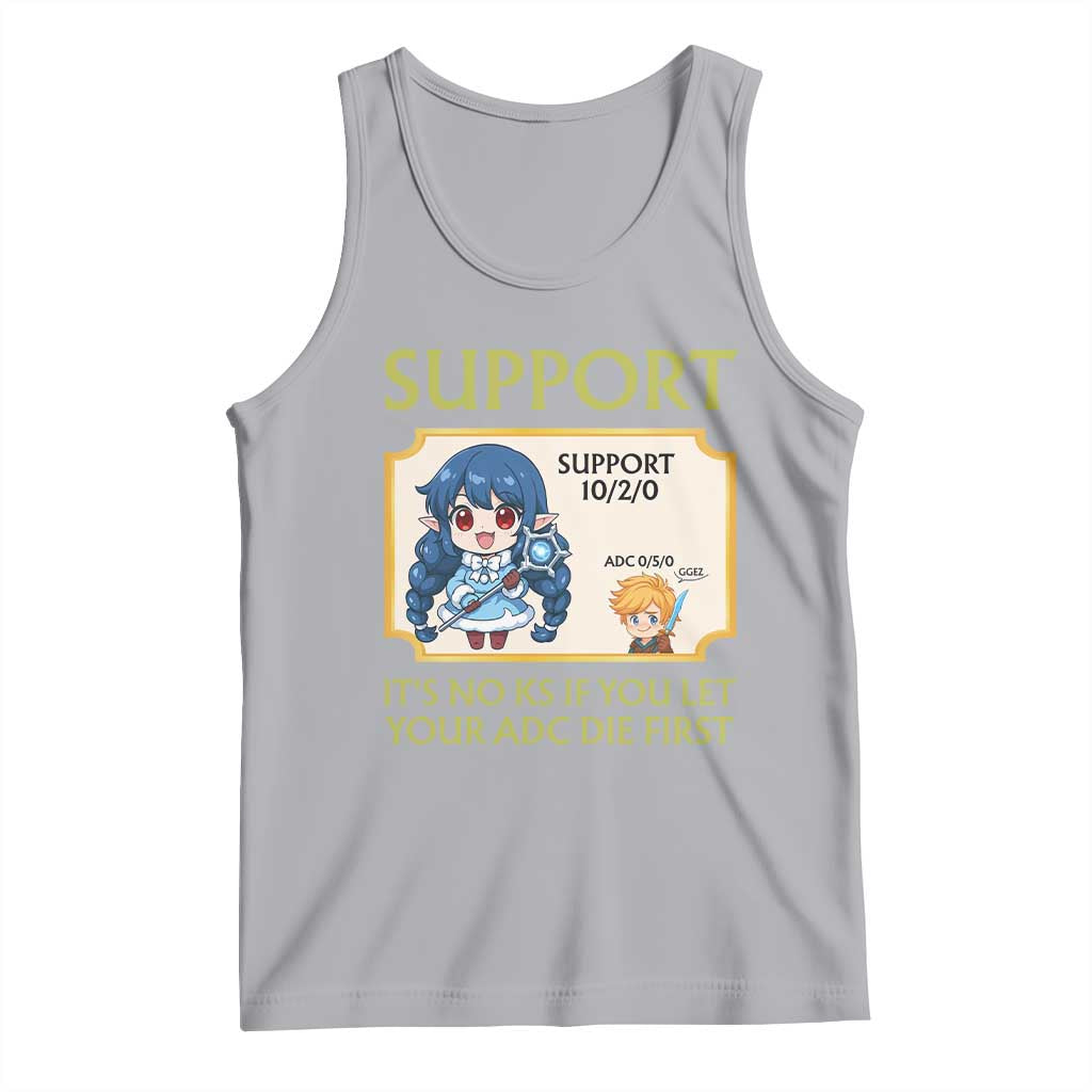 Support Main Funny Gaming Quote Tank Top Its No KS If You Let Your ADC Die First TS12 Athletic Heather Print Your Wear