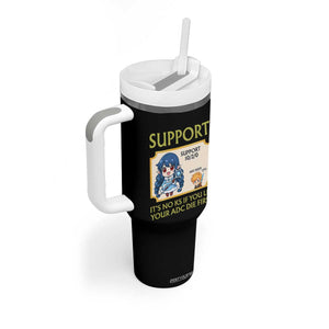 Support Main Funny Gaming Quote Tumbler With Handle Its No KS If You Let Your ADC Die First TS12 Print Your Wear