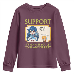 Support Main Funny Gaming Quote Youth Sweatshirt Its No KS If You Let Your ADC Die First TS12 Maroon Print Your Wear
