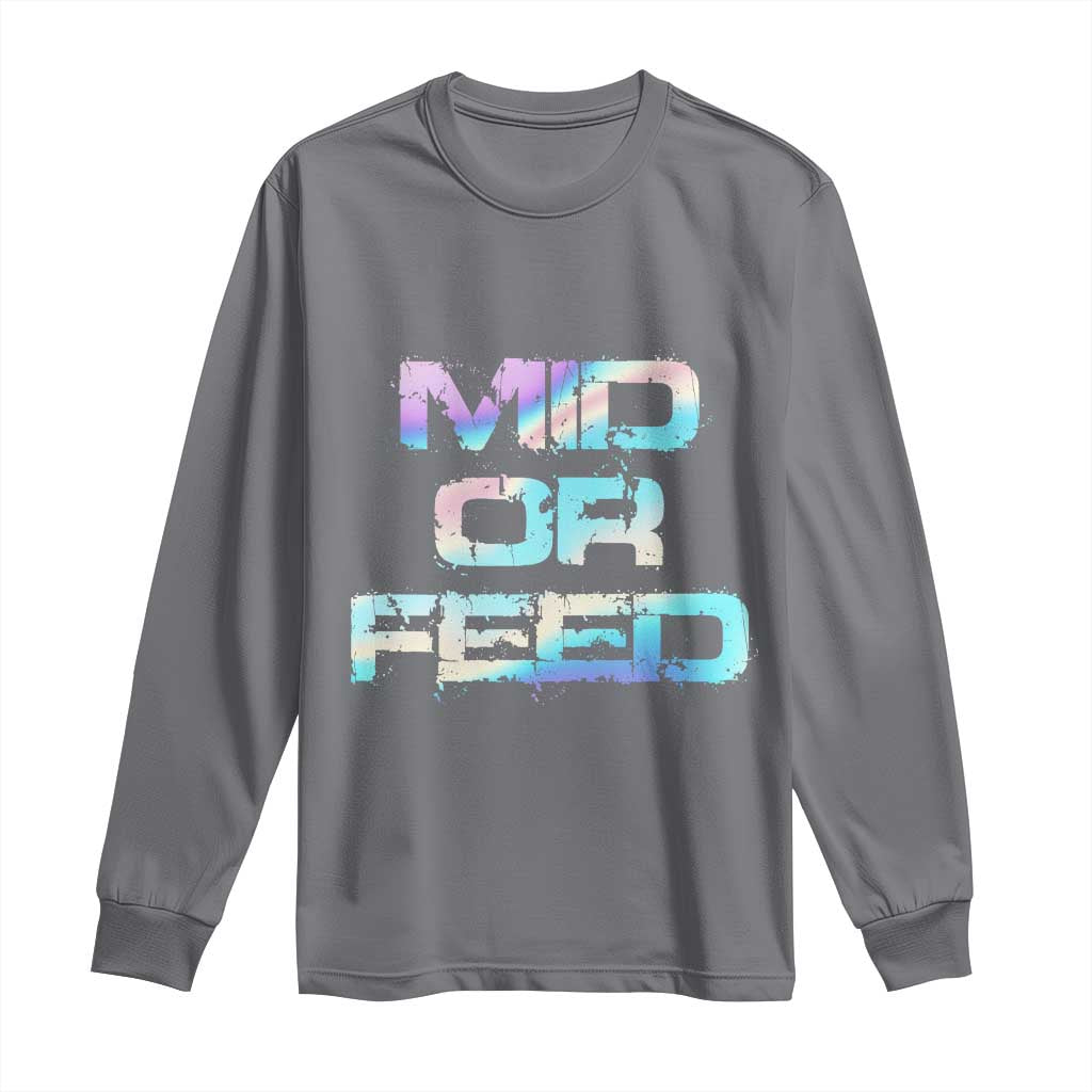 Mid Or Feed Iridescent Effect Long Sleeve Shirt Funny Game Lover Gift TS12 Charcoal Print Your Wear