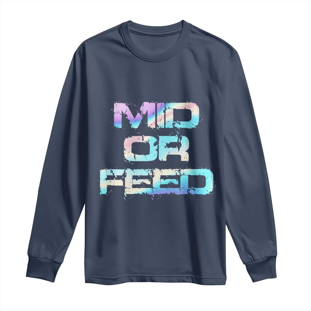 Mid Or Feed Iridescent Effect Long Sleeve Shirt Funny Game Lover Gift TS12 Navy Print Your Wear