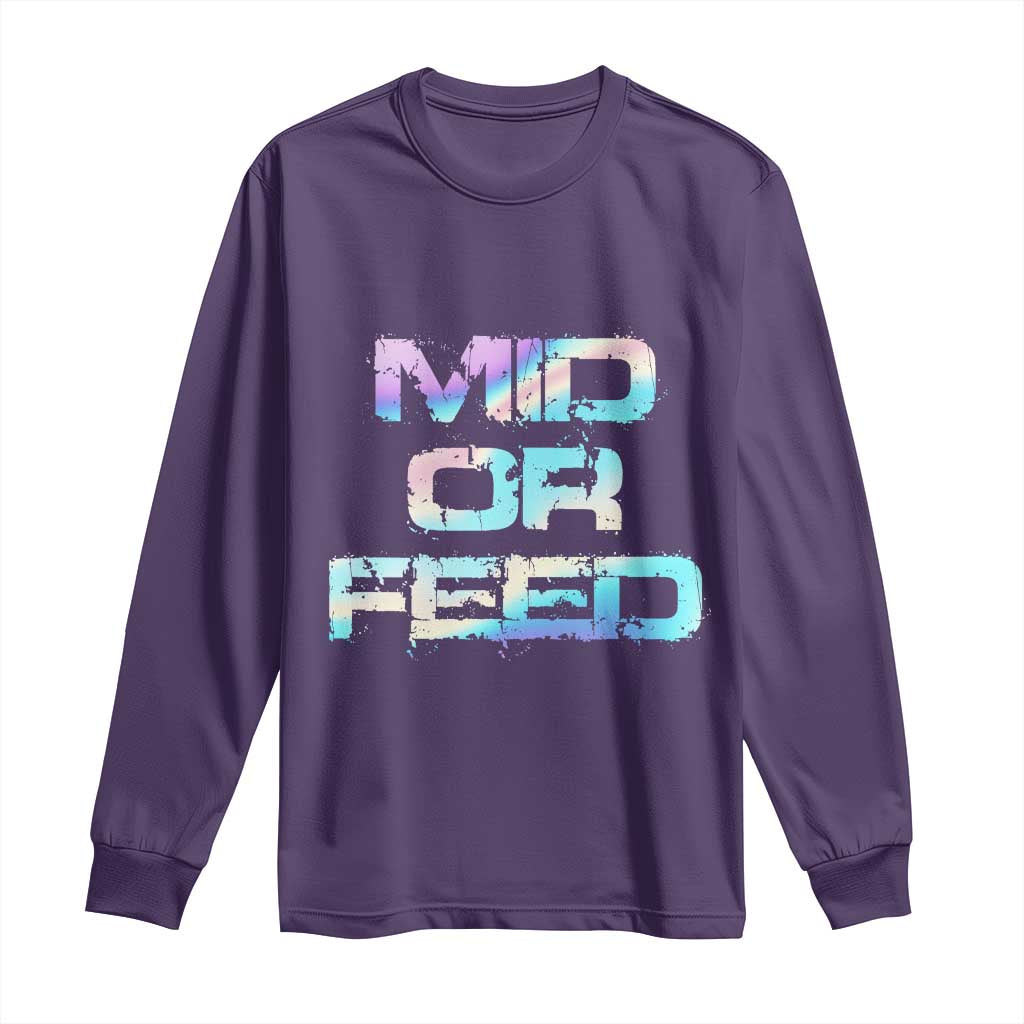 Mid Or Feed Iridescent Effect Long Sleeve Shirt Funny Game Lover Gift TS12 Purple Print Your Wear