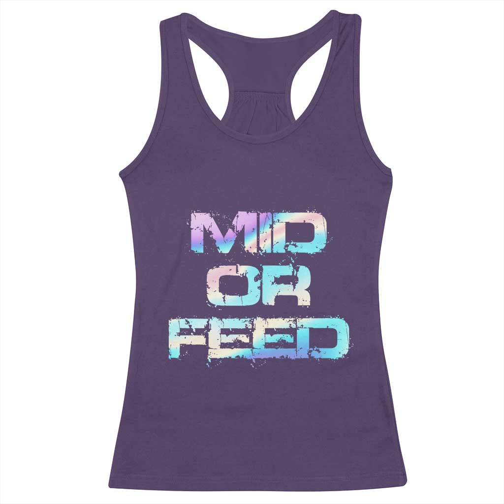 Mid Or Feed Iridescent Effect Racerback Tank Top Funny Game Lover Gift TS12 Purple Print Your Wear