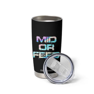 Mid Or Feed Iridescent Effect Tumbler Cup Funny Game Lover Gift TS12 Print Your Wear