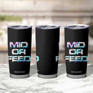 Mid Or Feed Iridescent Effect Tumbler Cup Funny Game Lover Gift TS12 Print Your Wear