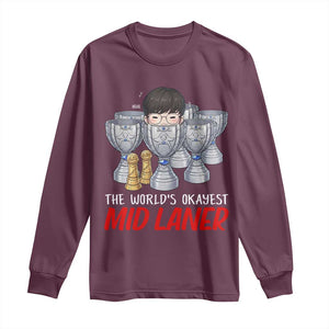Worlds Okayest Mid Laner Long Sleeve Shirt Funny Game Lover Gift TS12 Maroon Print Your Wear