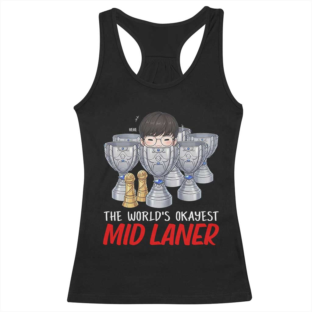 Worlds Okayest Mid Laner Racerback Tank Top Funny Game Lover Gift TS12 Black Print Your Wear