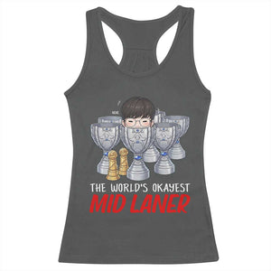 Worlds Okayest Mid Laner Racerback Tank Top Funny Game Lover Gift TS12 Dark Heather Print Your Wear