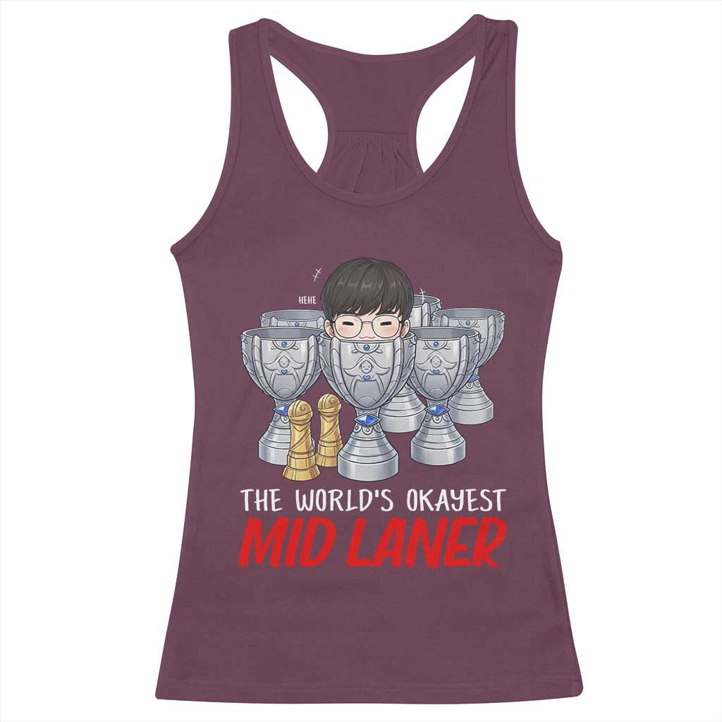 Worlds Okayest Mid Laner Racerback Tank Top Funny Game Lover Gift TS12 Maroon Print Your Wear