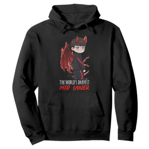 Worlds Okayest Mid Laner Hoodie Funny Gift For Gamer TS12 Black Print Your Wear