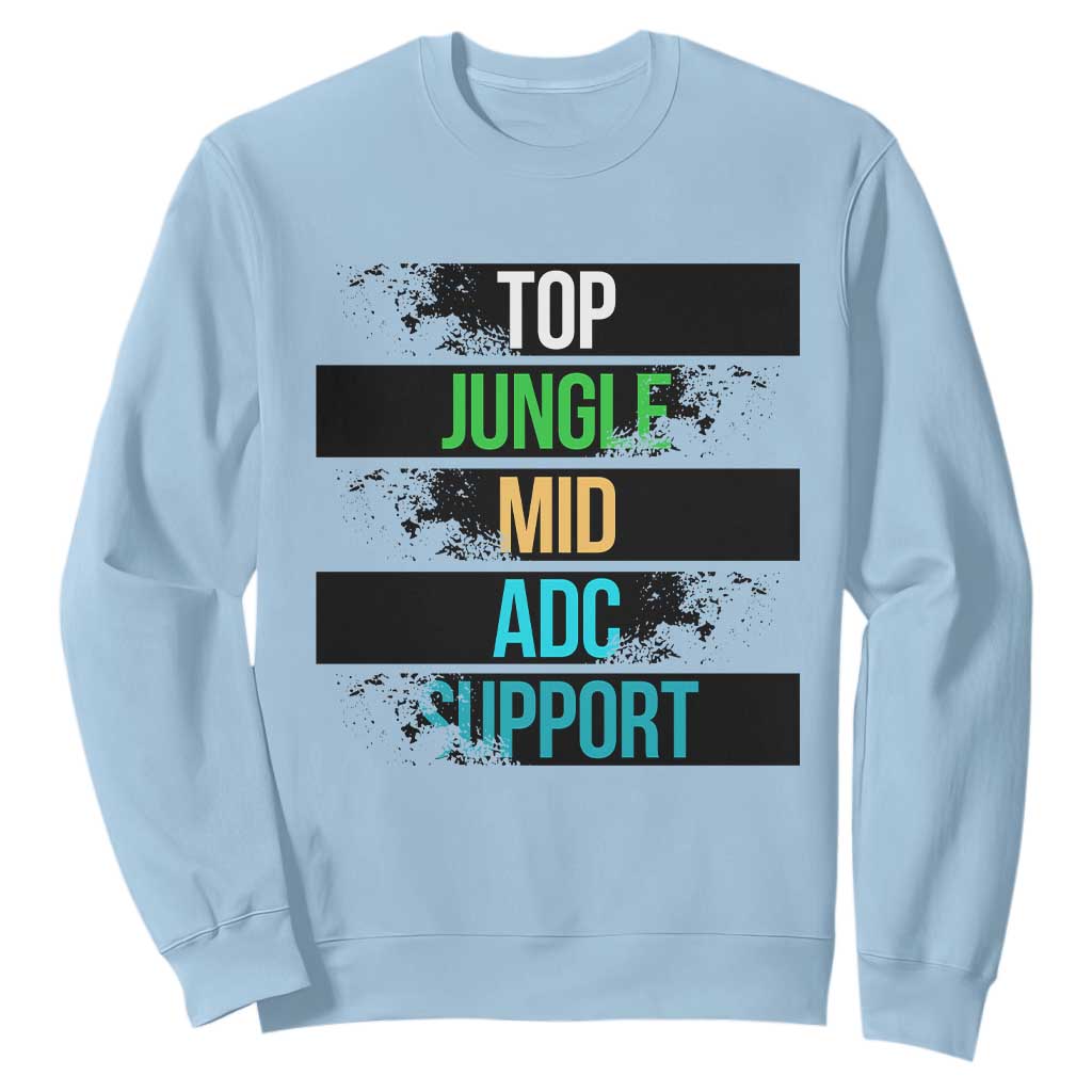 Gaming Humor 5 Roles Sweatshirt Quote For Gamer Lovers TS12 Light Blue Print Your Wear