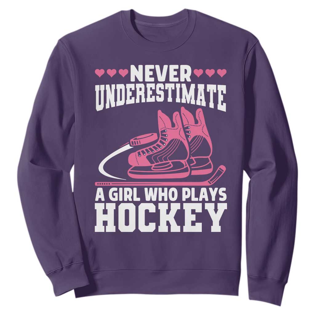 Never Underestimate A Girl Who Plays Hockey Sweatshirt Gift For Women TS12 Purple Print Your Wear