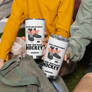 Never Underestimate A Girl Hockey Player Gift Idea Tumbler Cup TS12 Print Your Wear