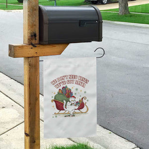 We Do Not Need Kings We Have Got Santa Garden Flag Funny Christmas Gift TS12 Print Your Wear