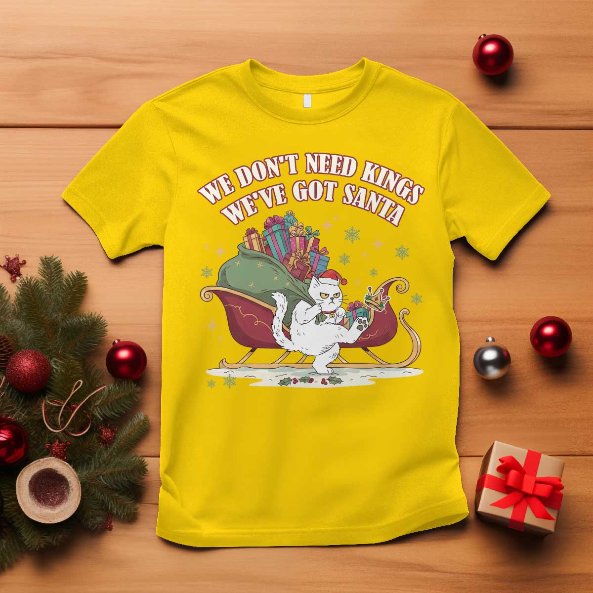 We Do Not Need Kings We Have Got Santa T Shirt Funny Christmas Gift TS12 Daisy Print Your Wear