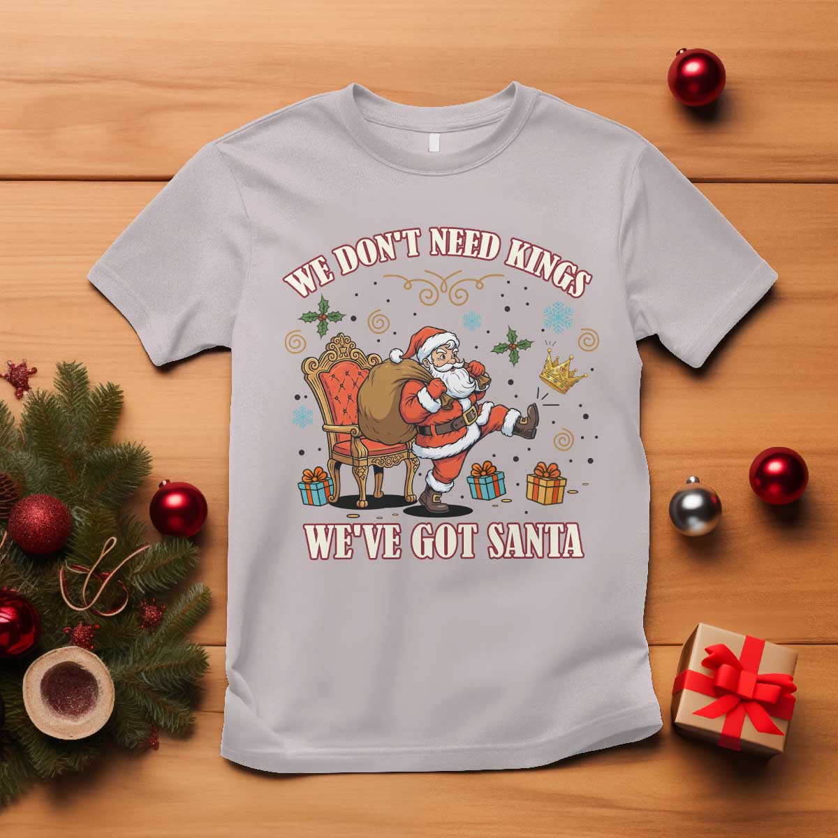 No Kings Only Santa T Shirt Funny Christmas Parody Gift TS12 Ice Gray Print Your Wear