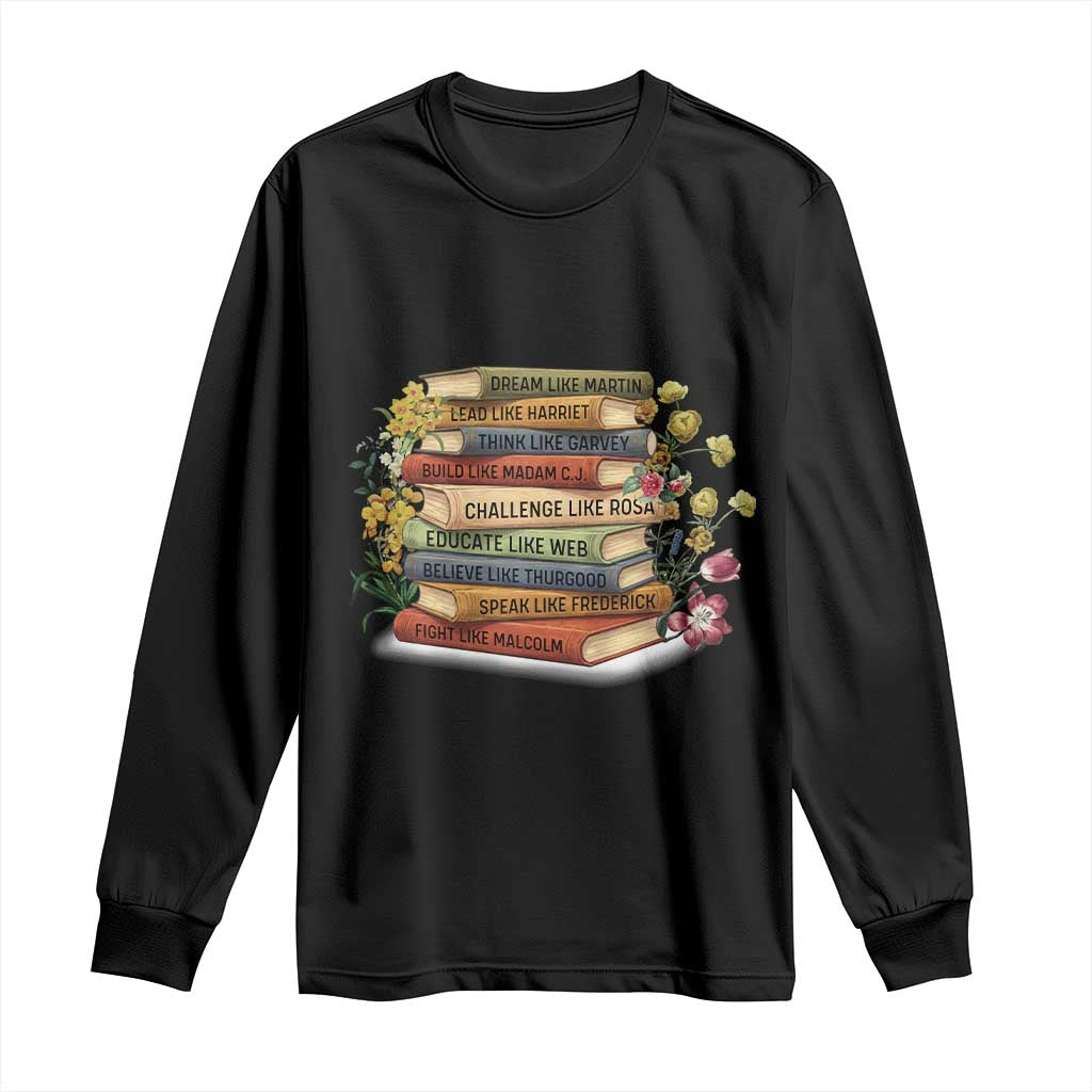 Black History Leaders Book Long Sleeve Shirt African American Teachers TS12 Black Print Your Wear