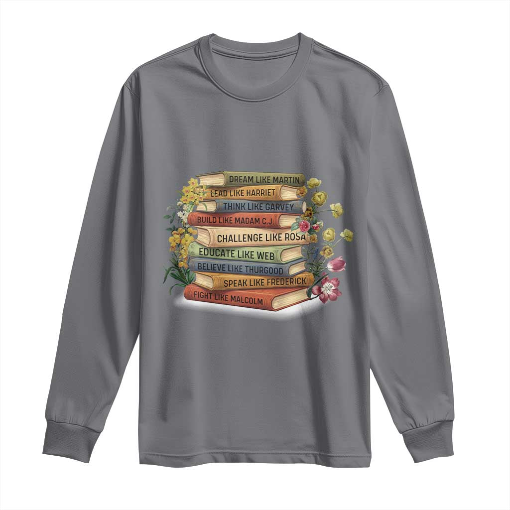 Black History Leaders Book Long Sleeve Shirt African American Teachers TS12 Charcoal Print Your Wear