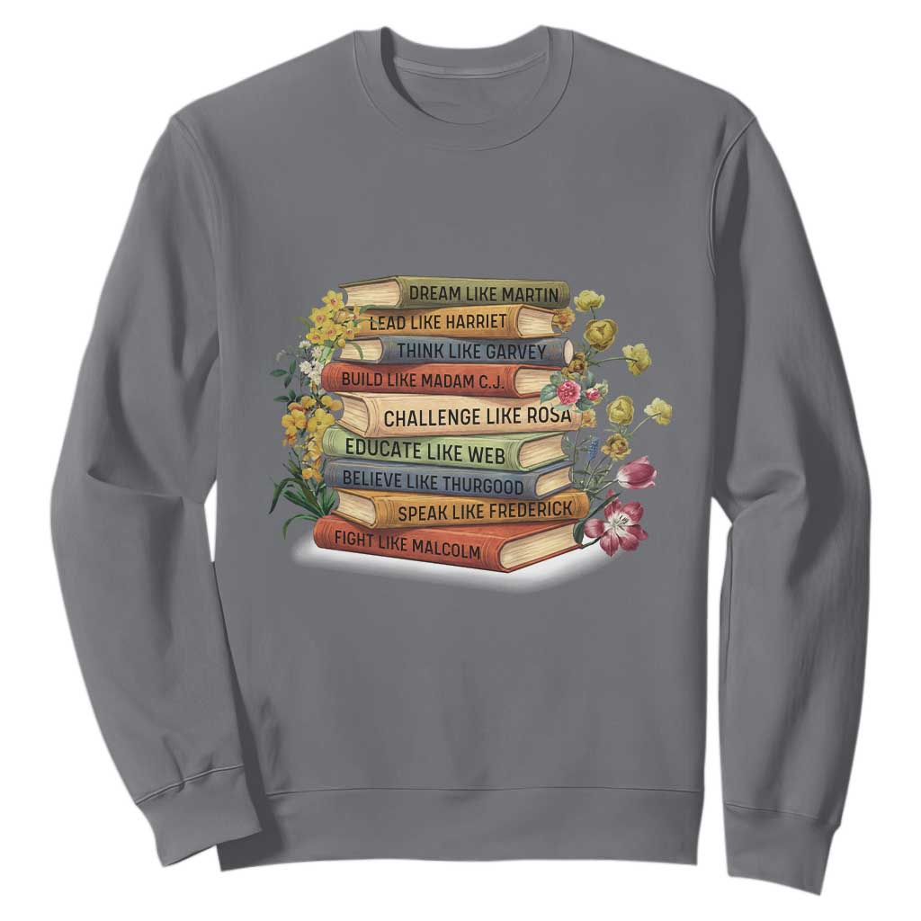 Black History Leaders Book Sweatshirt African American Teachers TS12 Charcoal Print Your Wear