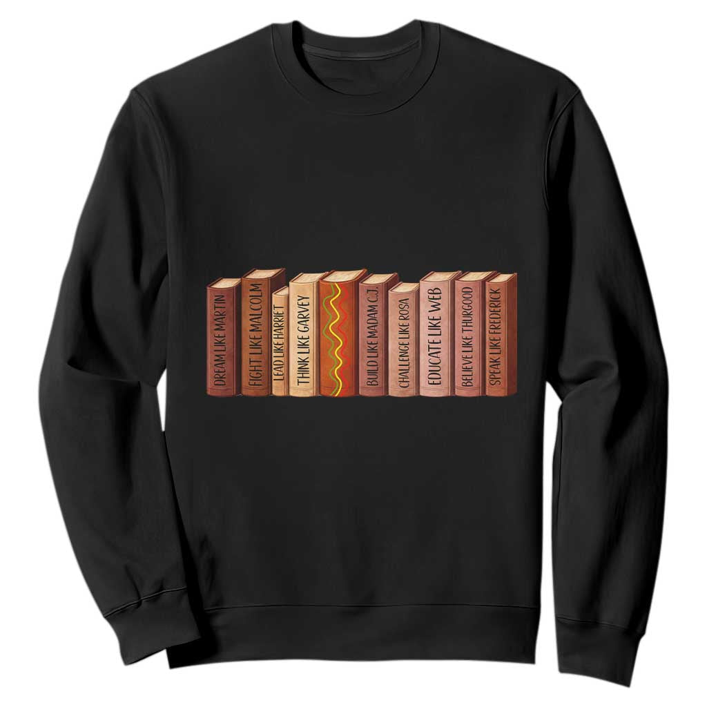 African American Teachers Gift Sweatshirt Black History Leaders Book TS12 Black Print Your Wear