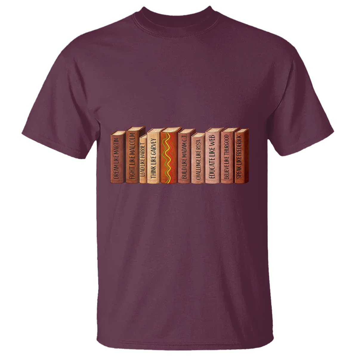 African American Teachers Gift T Shirt Black History Leaders Book TS12 Maroon Print Your Wear