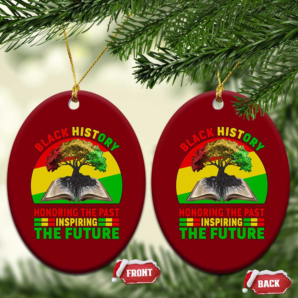 Black History Honoring The Past Inspiring The Future Ceramic Ornament African American Pride TS12 Print Your Wear
