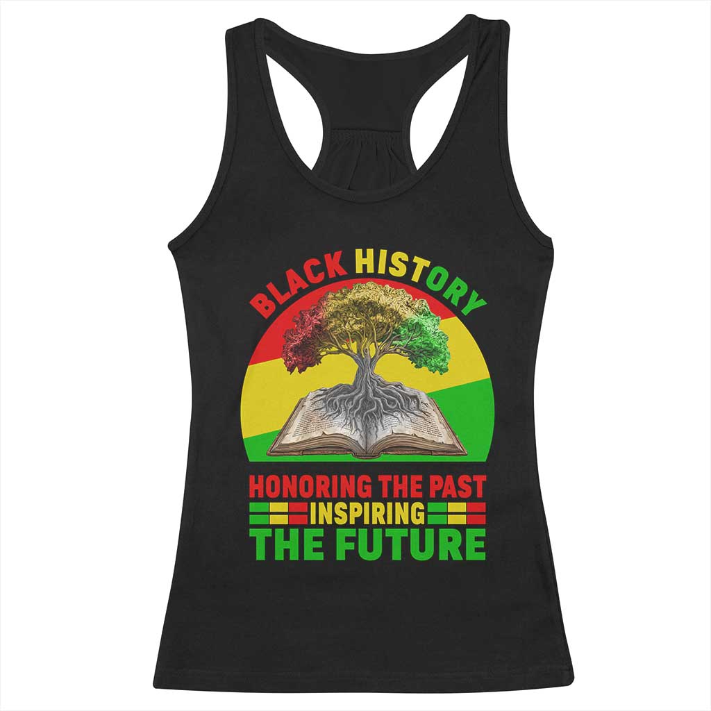 Black History Honoring The Past Inspiring The Future Racerback Tank Top African American Pride TS12 Black Print Your Wear