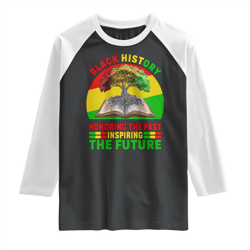 Black History Honoring The Past Inspiring The Future Raglan Shirt African American Pride TS12 Black White Print Your Wear