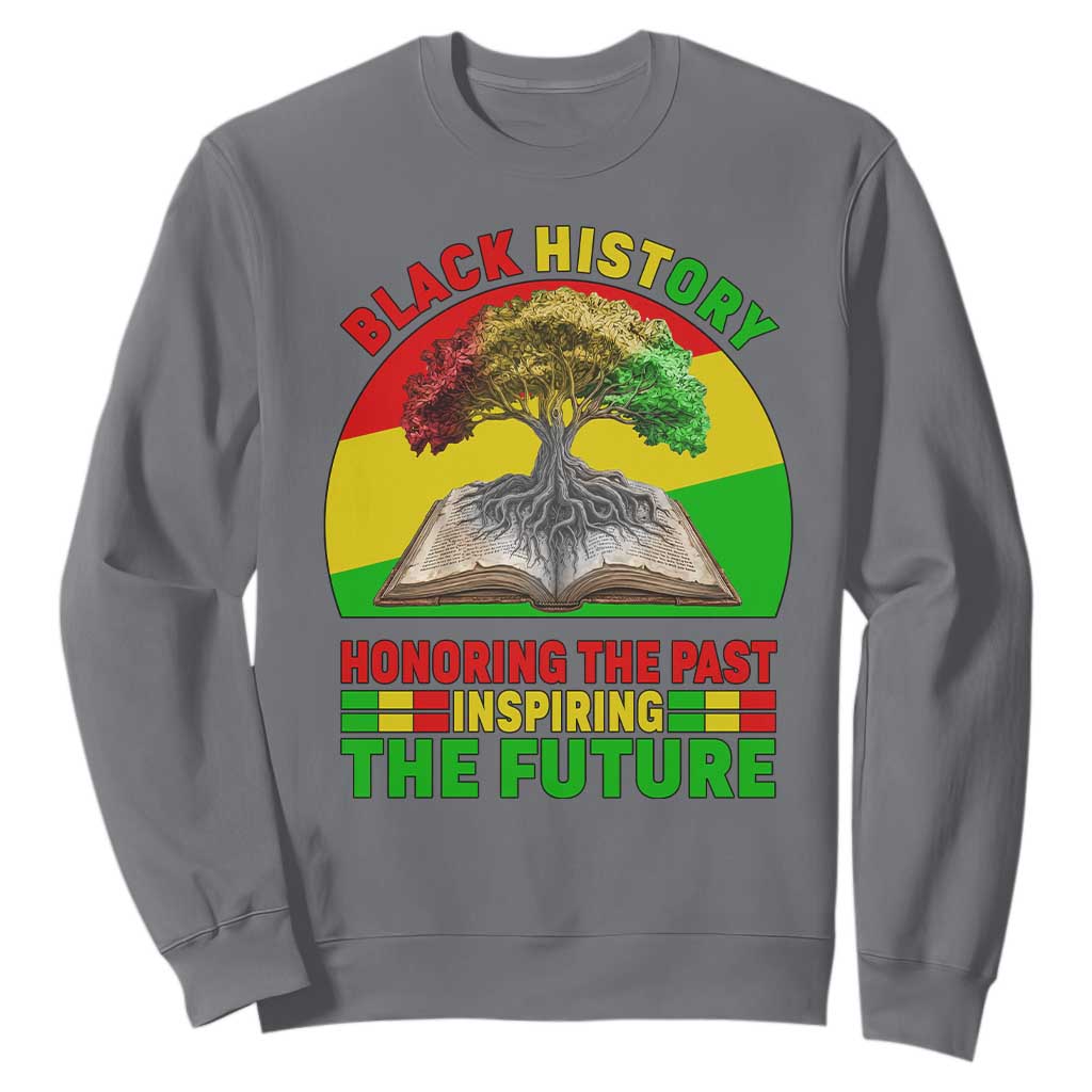 Black History Honoring The Past Inspiring The Future Sweatshirt African American Pride TS12 Charcoal Print Your Wear
