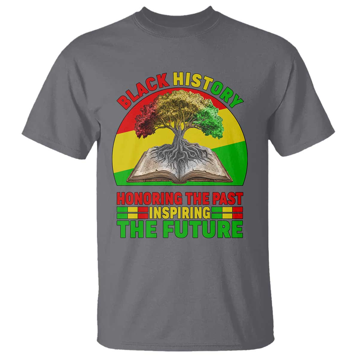 Black History Honoring The Past Inspiring The Future T Shirt African American Pride TS12 Charcoal Print Your Wear