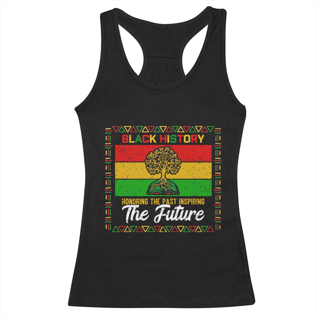 Black History Month Racerback Tank Top Honoring The Past Inspiring The Future TS12 Black Print Your Wear