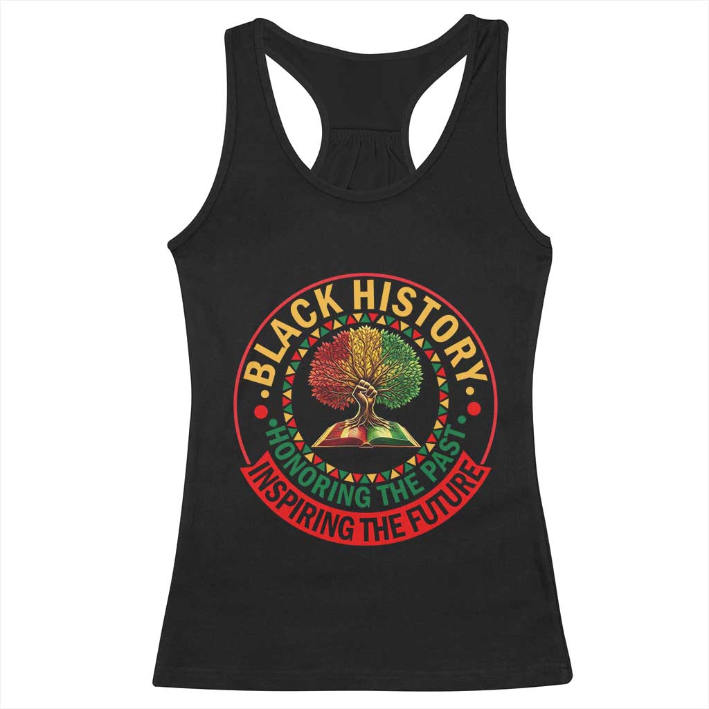 Black History Month Quote Racerback Tank Top Honoring The Past Inspiring The Future Gift TS12 Black Print Your Wear