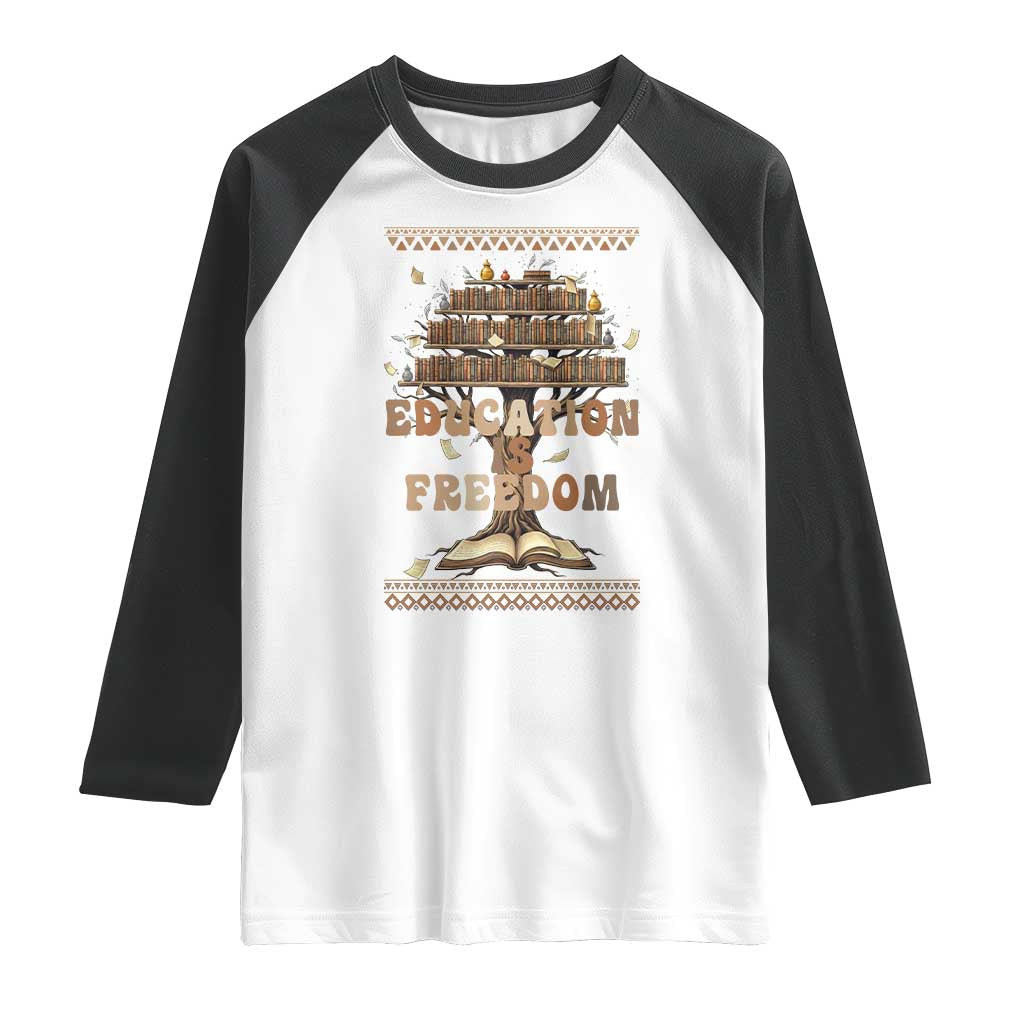 Education Is Freedom Teacher Gift Raglan Shirt Inspirational Africa Map Book Stack TS12 White Black Print Your Wear