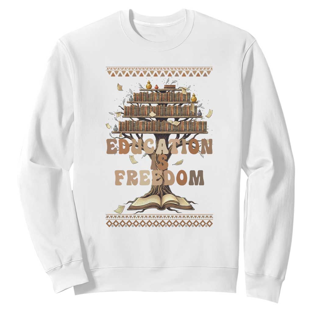 Education Is Freedom Teacher Gift Sweatshirt Inspirational Africa Map Book Stack TS12 White Print Your Wear